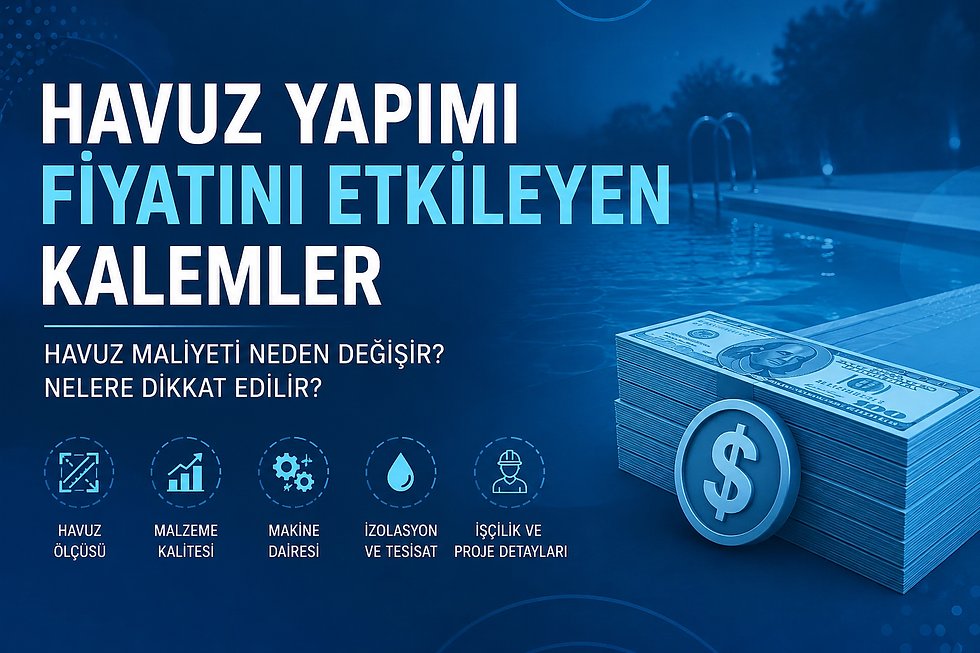 Havuz Yapımı Fiyatını Etkileyen Kalemler Nelerdir?