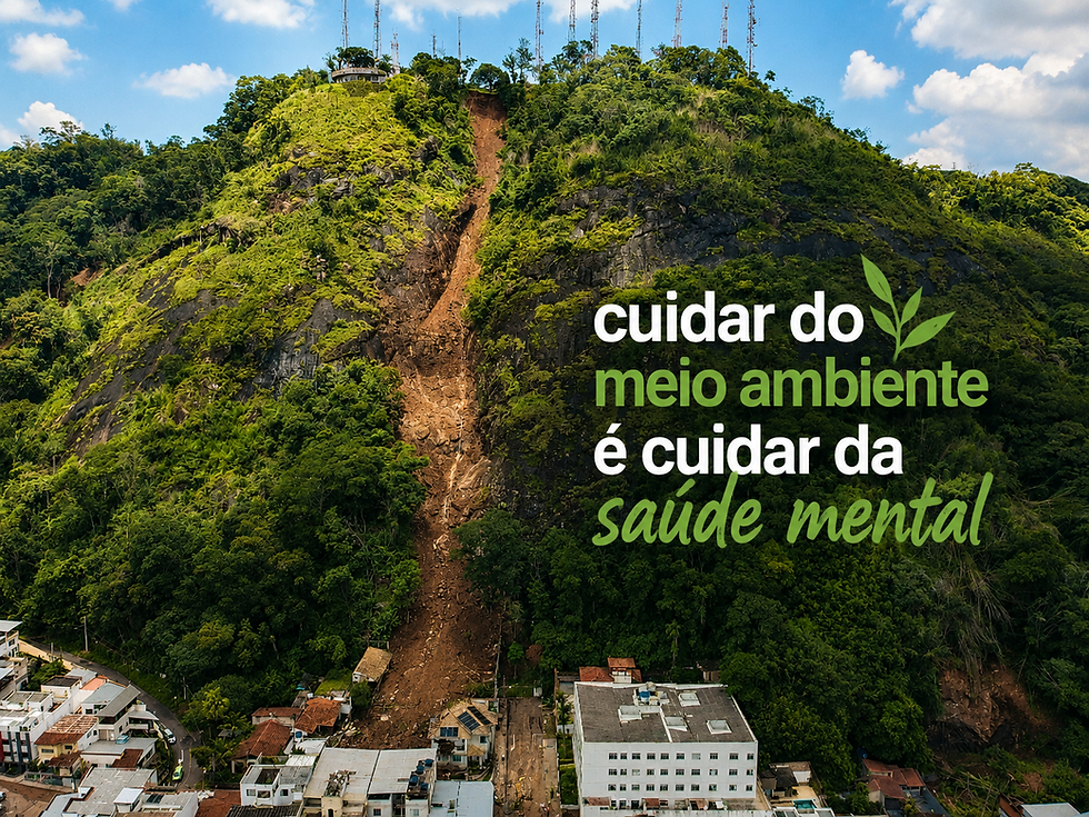 Saúde Mental e Ecoansiedade: da preocupação ambiental à construção da esperança ativa