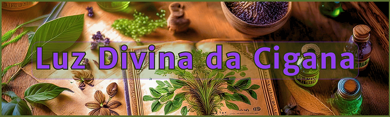 Luz Divina da Cigana Sensitiva Taróloga | Poderosa Amarração Amorosa