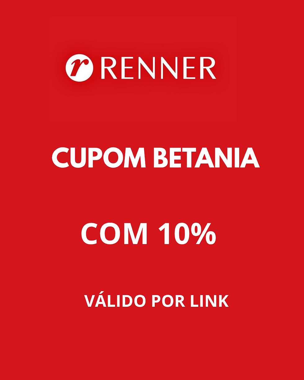 CUPOM RENNER BETANIA VÁLIDO POR LINK