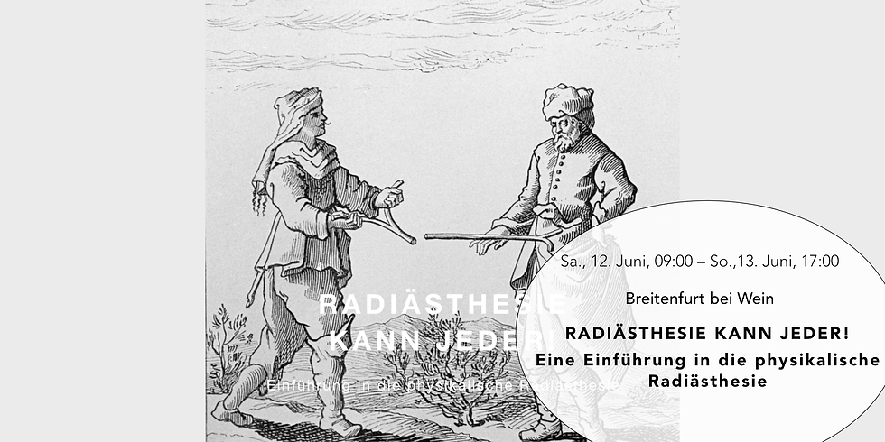 Radiästhesie kann Jeder! Seminar in Breitenfurt bei Wien