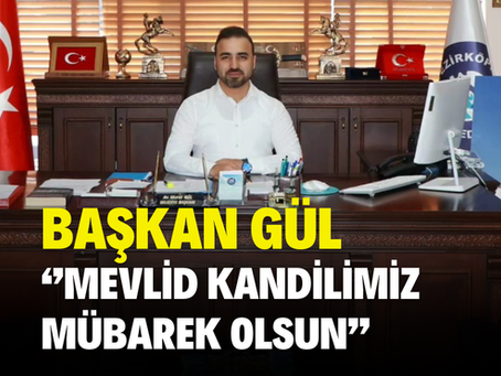 Başkan Gül ''Mevlid Kandilimiz Mübarek Olsun''