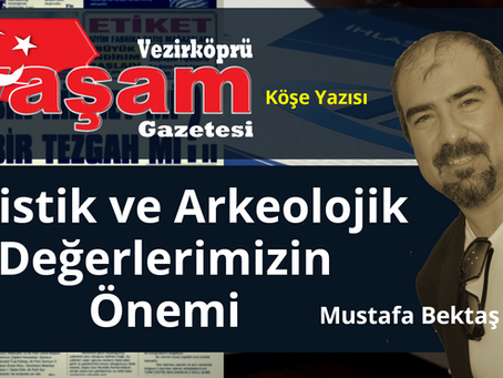 Turistik ve Arkeolojik Değerlerimizin Önemi