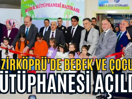 Vezirköprü'de Bebek ve Çocuk Kütüphanesi açıldı