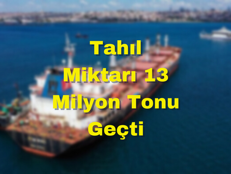 Tahıl Miktarı 13 Milyon Tonu Geçti