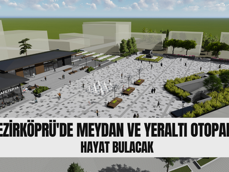 Vezirköprü'de Meydan ve Yeraltı Otoparkı Hayat Bulacak
