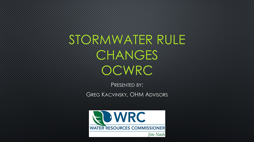 OCWRC Stormwater Rules – Balancing Economic Development and Environmental Concerns
