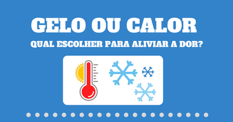 Gelo ou Calor. Qual escolher para aliviar a dor?