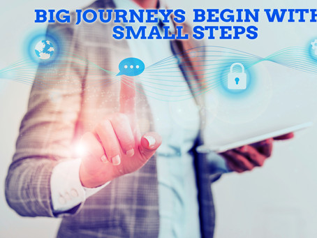 BIG Journeys Begin with Small Steps