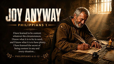 Paul’s letter to the Philippians : "Joy, anyway."