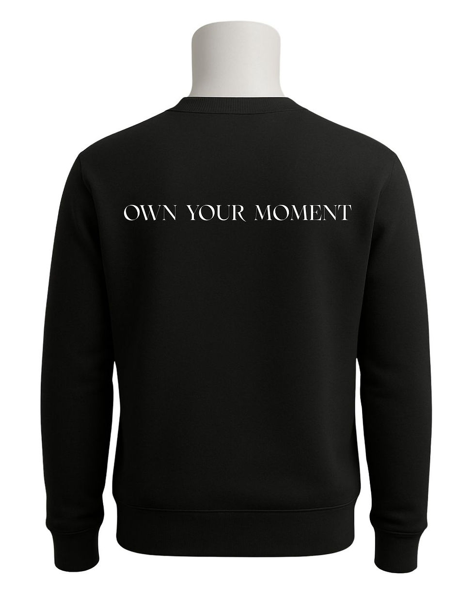 Thumbnail: OWN YOUR MOMENT | SWEATSHIRT