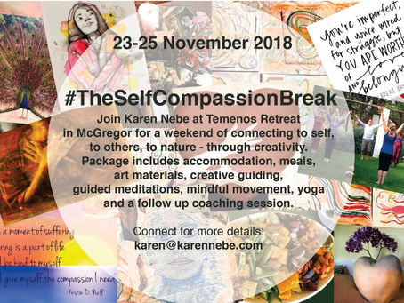 23 - 25 Nov 2018 | The Self Compassion Break Retreat at Temenos with Karen Nebe
