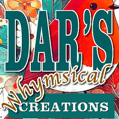 Dar's Whymsical Creations