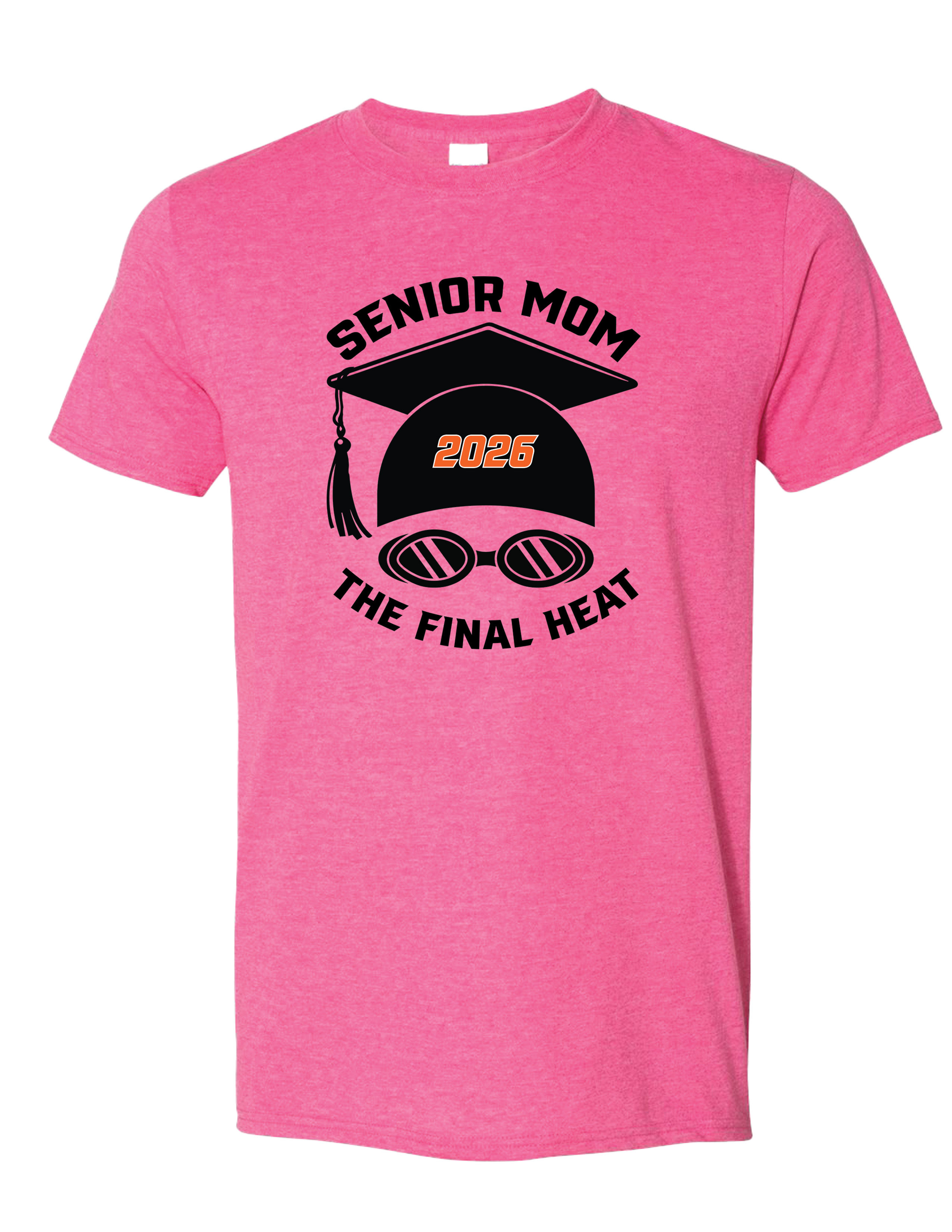 Senior Mom The Final Heat T-Shirt