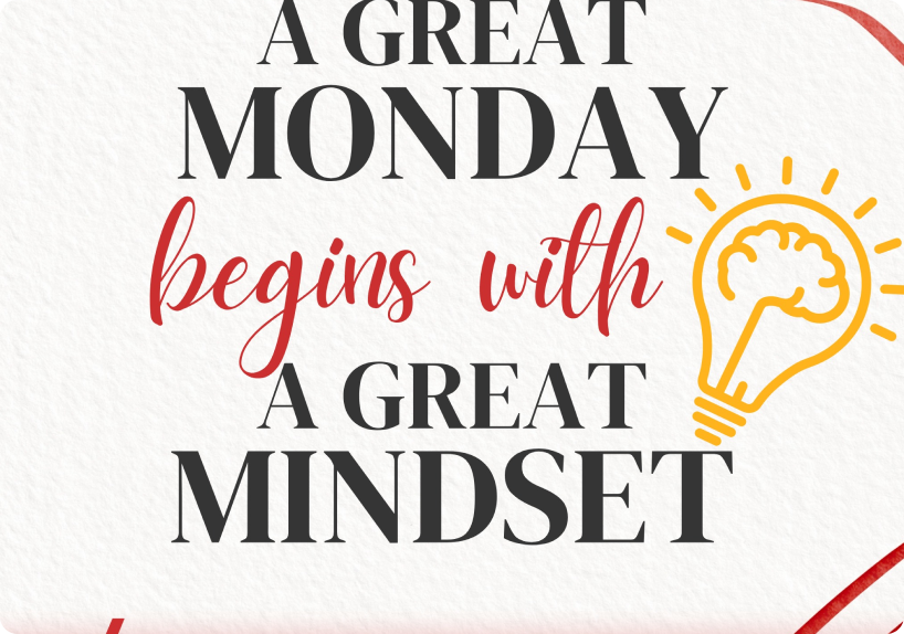 A Great Monday Begins With A Great Mindset
