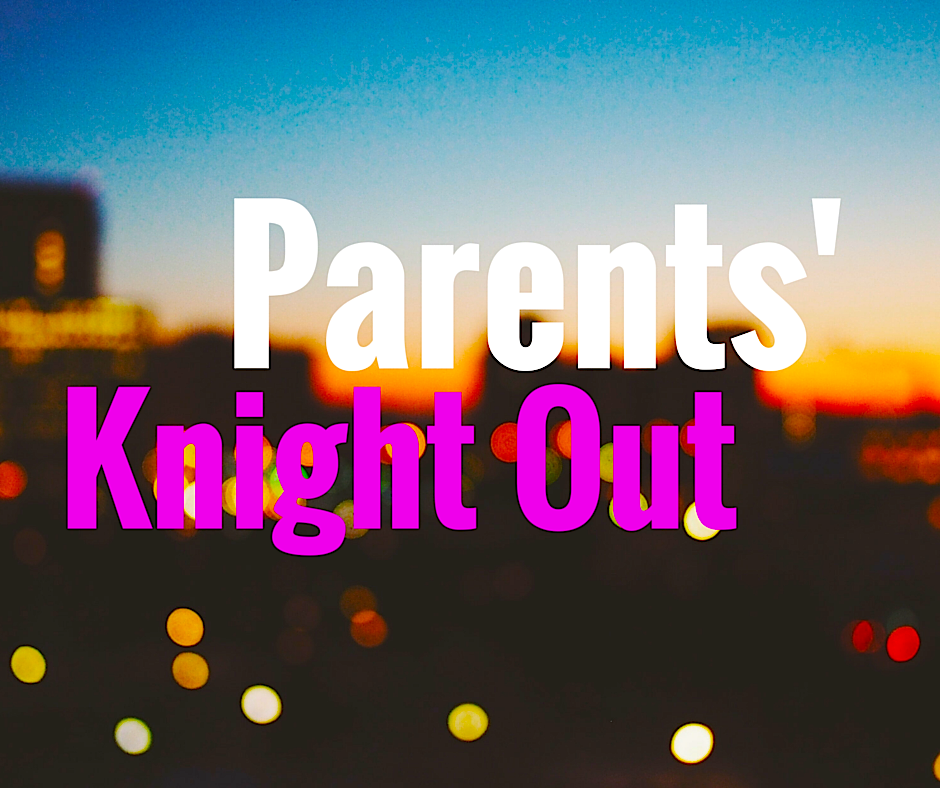 Parents' Knight Out