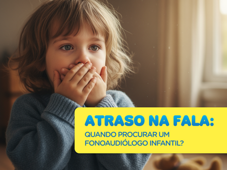Atraso na fala: quando procurar um fonoaudiólogo infantil?