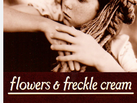 Story Review of Flowers and Freckle Cream