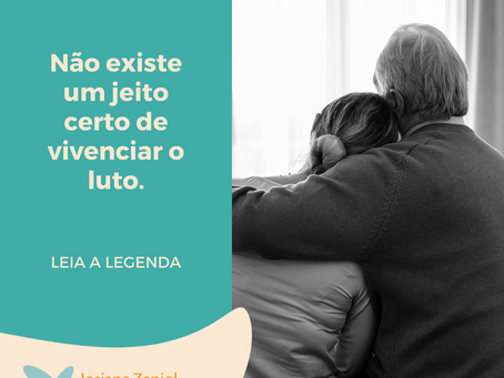 Não existe jeito certo de vivenciar o luto