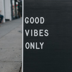 Good vibes only