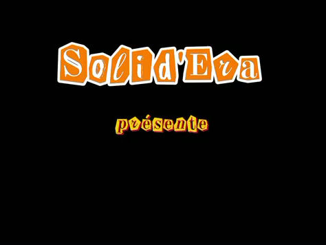 Solid'Era : bêtisier de leur tournage