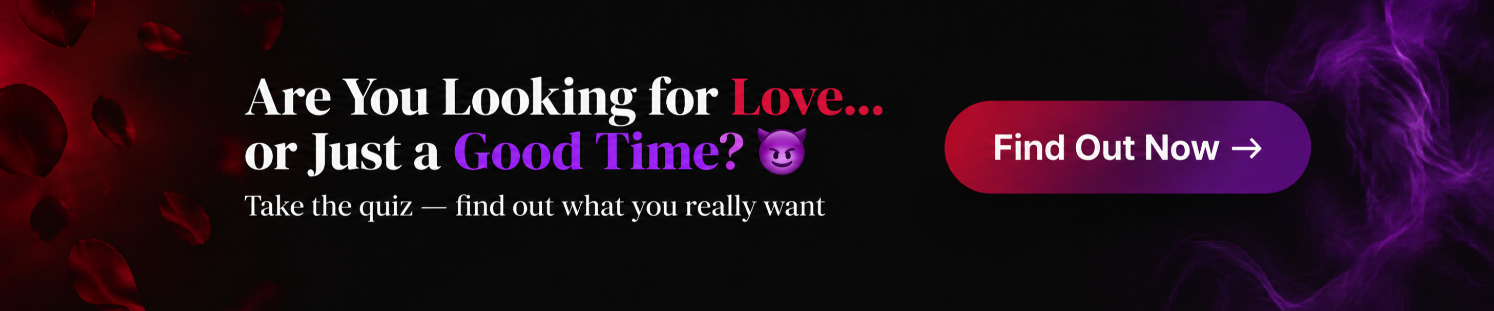 Are You Looking for Love... or Just a Good Time? Take the Quiz
