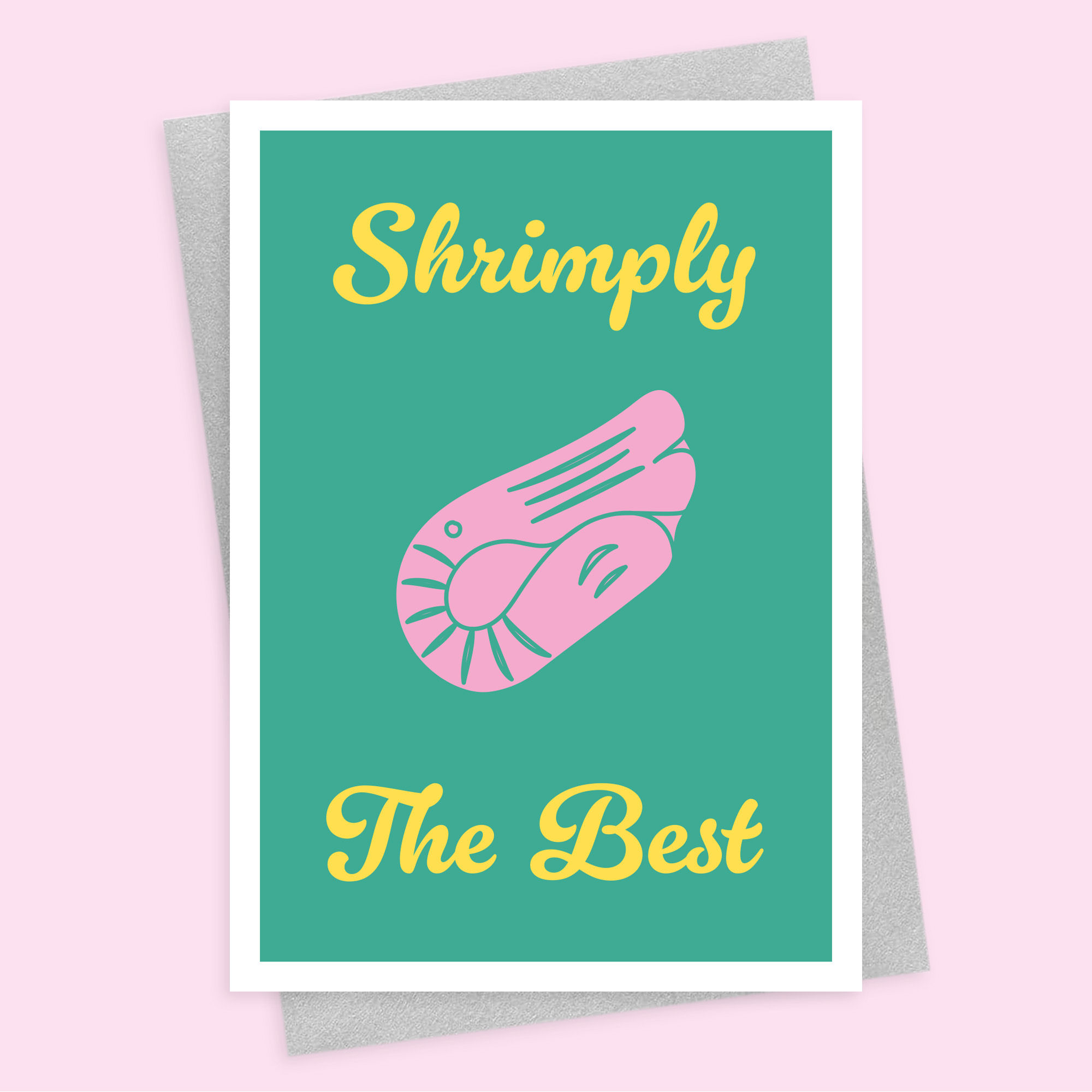 Greeting card: pink shrimp, text 'Shrimply The Best'
