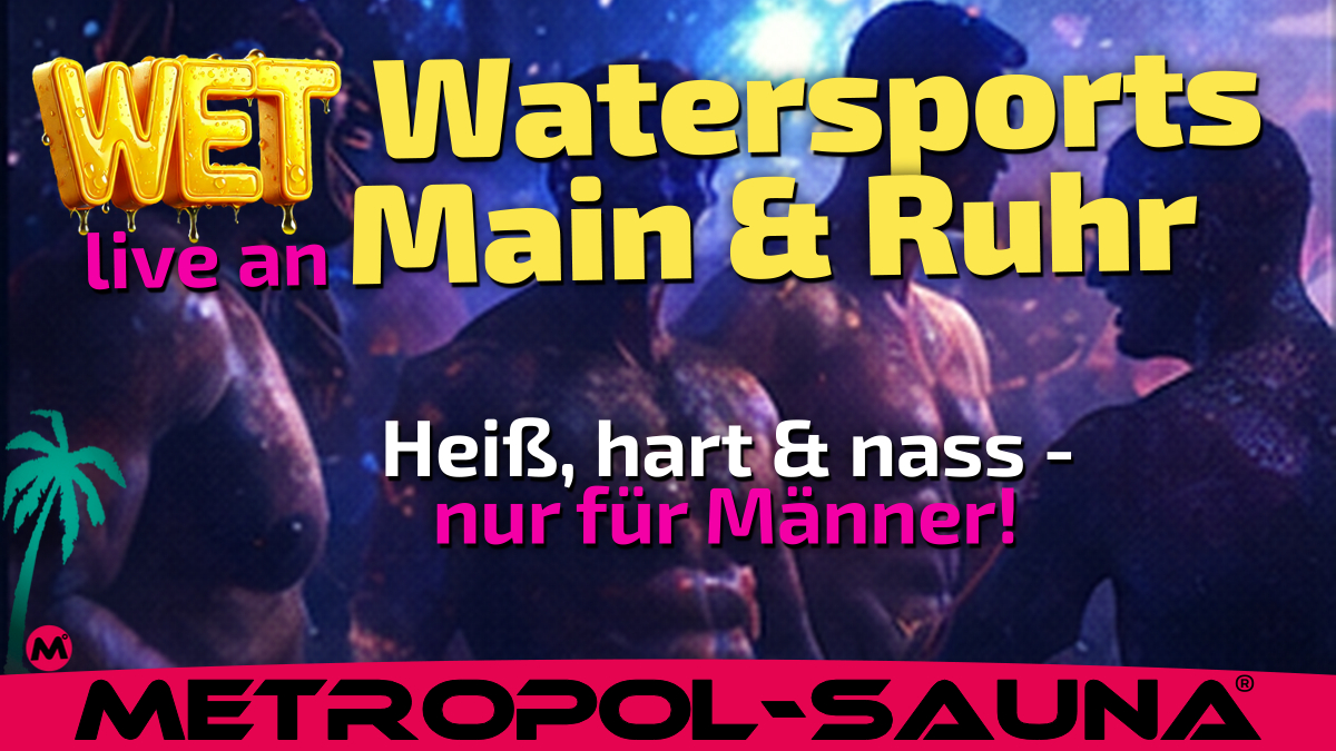 Metropol-Sauna, die führende Event-Sauna an der Ruhr.