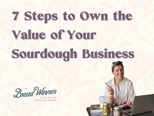 What I Wish I Knew Before I Started Selling Sourdough Bread | Episode 136