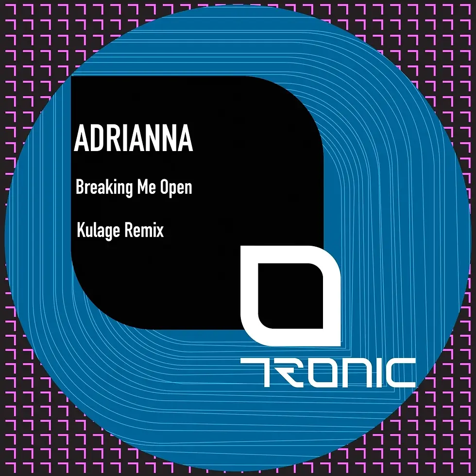 ADRIANNA, Break Me Open feat. Dyn Dyn, Tronic