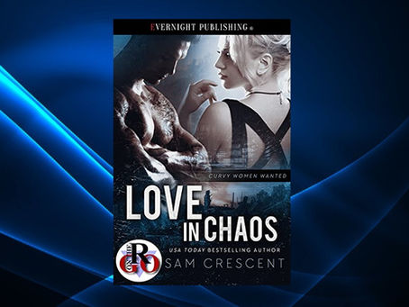 Book Birthday – Love in Chaos – Sam Crescent