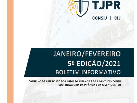 5º Edição Boletim Informativo - CIJ/CONSIJ - 2021