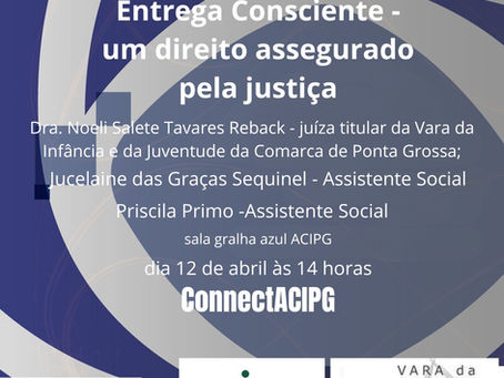Palestra: "Entrega Consciente: um direito assegurado pela justiça" 