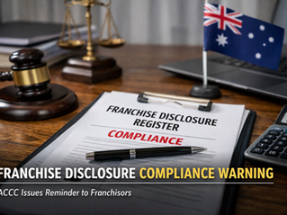Franchise Disclosure Register Compliance: ACCC Issues Fresh Warning to Franchisors