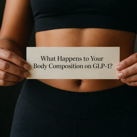 What Happens to Your Body Composition on GLP-1