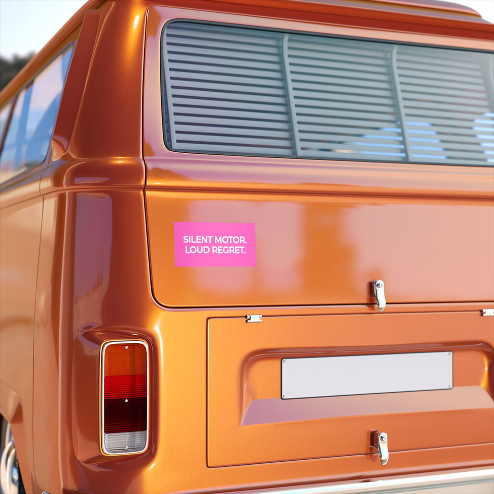 Pink bumper sticker with text "Silent Motor, Loud Regret" on a van