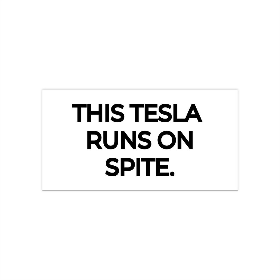 White Bumper Sticker with text "This Tesla Runs on Spite"