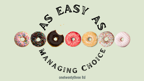 as easy as... managing choice