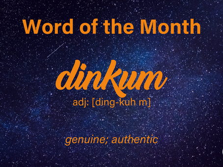 I love this word. It's very Aussie, but what a great word to say, and to make it even better, it also has a great meaning. Would you say you're dinkum on social media? If not, why not? People do business with people so just do you and the right people will come your way