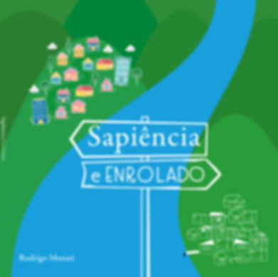 SAPIÊNCIA E ENROLADO