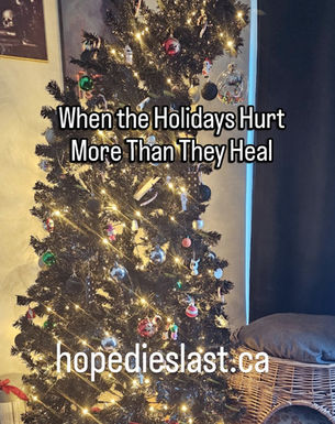 When the Holidays Hurt More Than They Heal