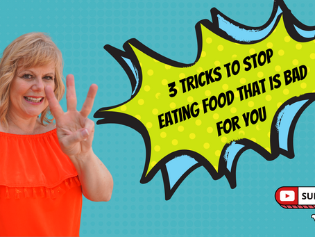 3 tricks to stop eating food that is bad for you