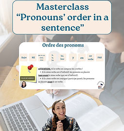 French masterclass on pronouns order in a sentence – bonus included in the French With Audrey MasterCourse