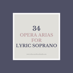 #128: 34 Opera Arias for Lyric Soprano