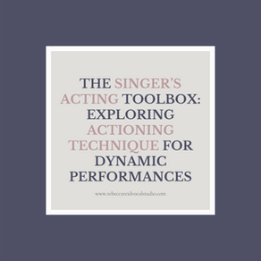 #069: The Singer’s Acting Toolbox: Exploring Actioning Technique for Dynamic Performances