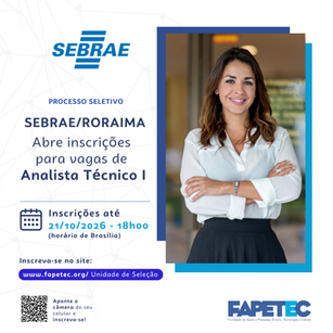 SEBRAE RORAIMA abre inscrições para vagas de Analista Técnico I