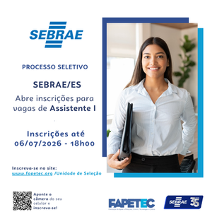 SEBRAE/ES abre Processo Seletivo para Assistente I