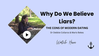 The Cons of Modern Dating - Why Do We Believe Liars?