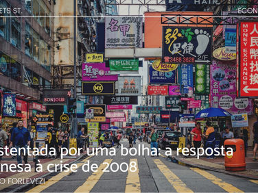 Sustentada por uma bolha: a resposta chinesa à crise de 2008