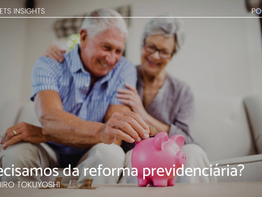Precisamos da Reforma Previdenciária?